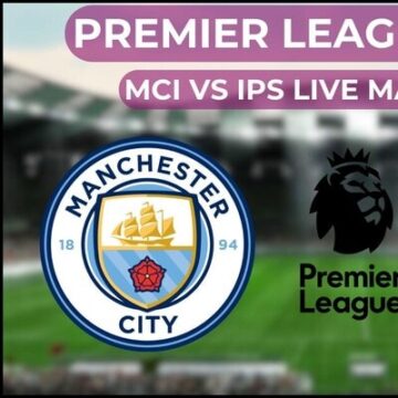 Premier League today’s game: Man City vs Ipswich Town live time, streaming